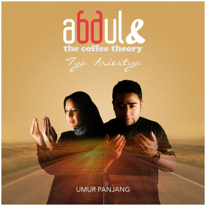Artwork Abdul & The Coffee Theory Featuring Tya Ariestya - Umur Panjang